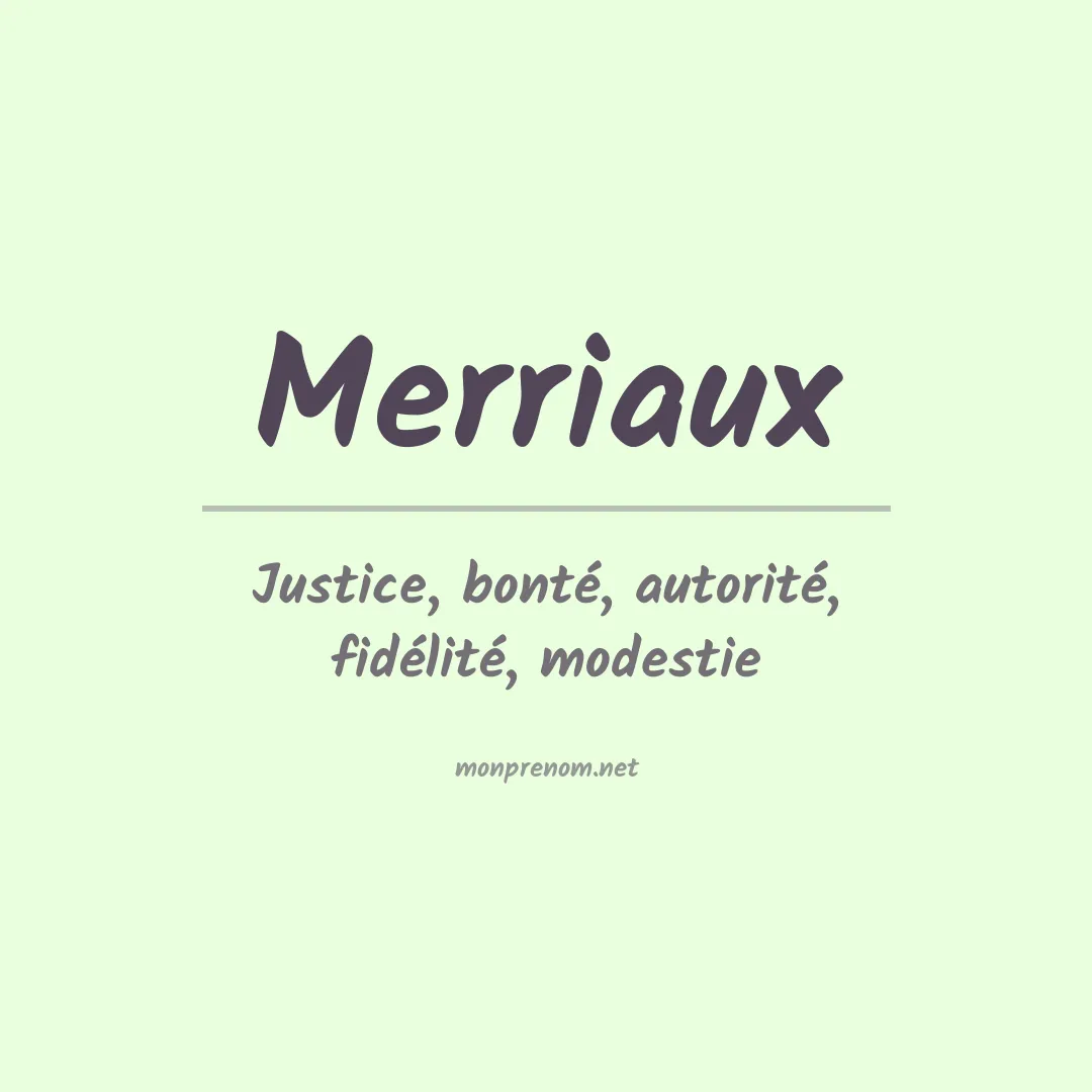 Signification du prénom Merriaux