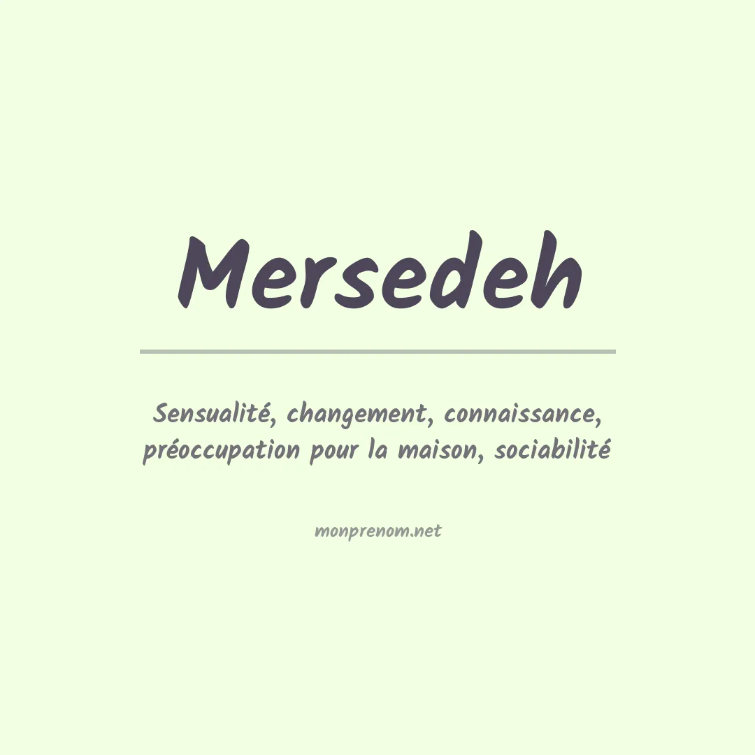 Signification du prénom Mersedeh
