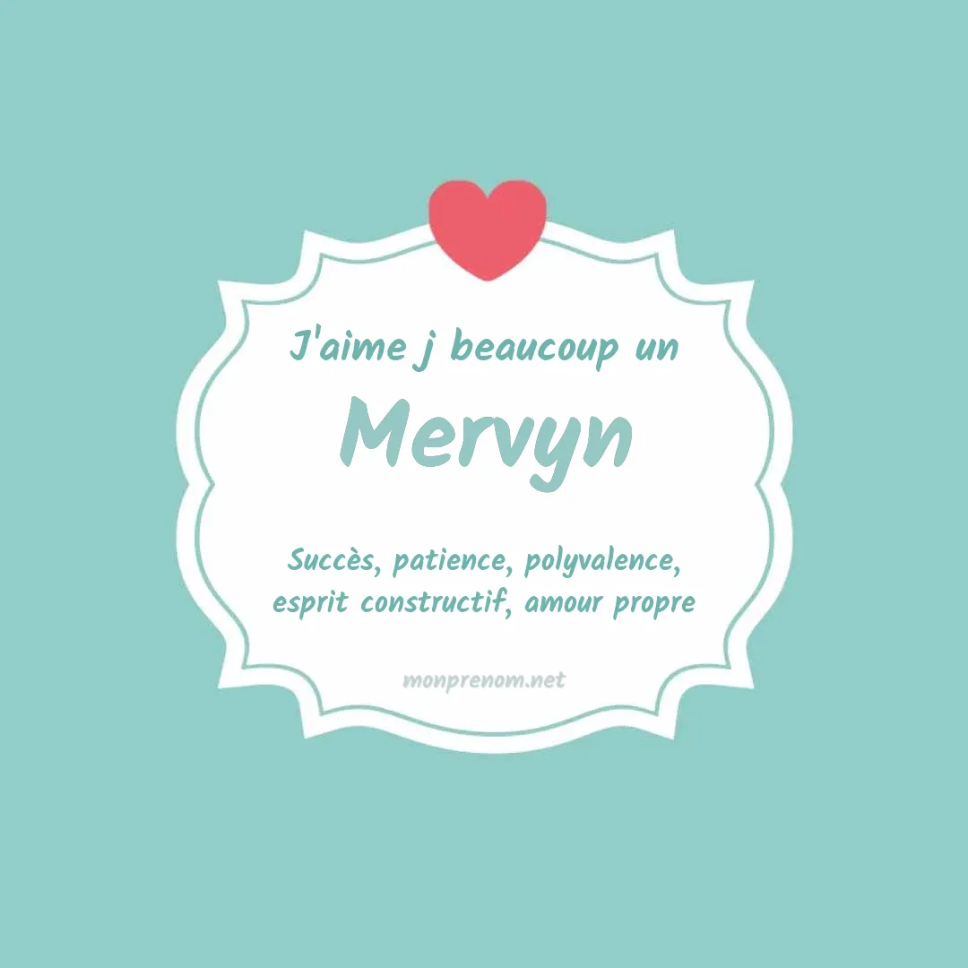 J'aime beaucoup Mervyn