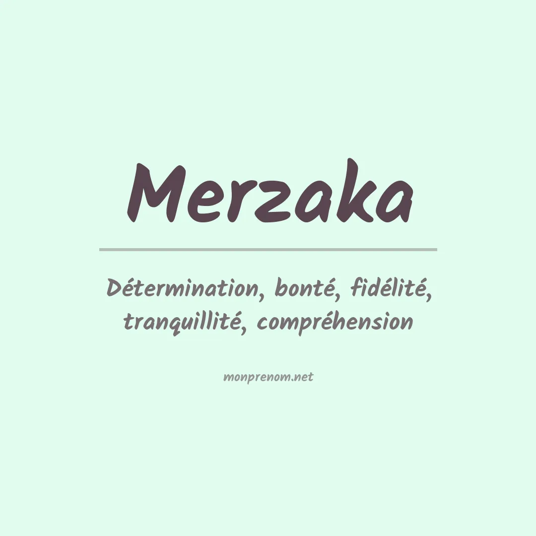 Signification du prénom Merzaka