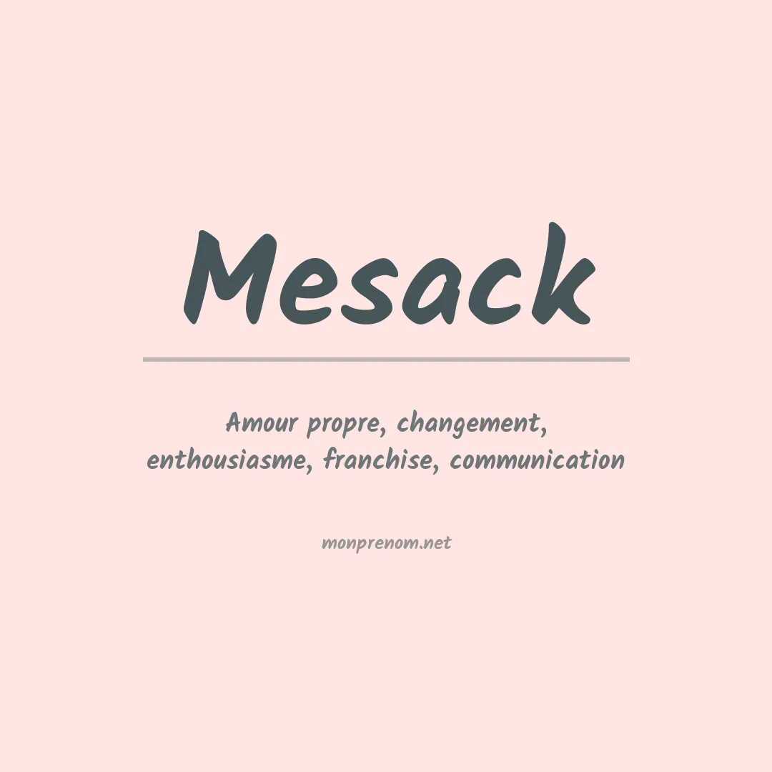 Signification du prénom Mesack