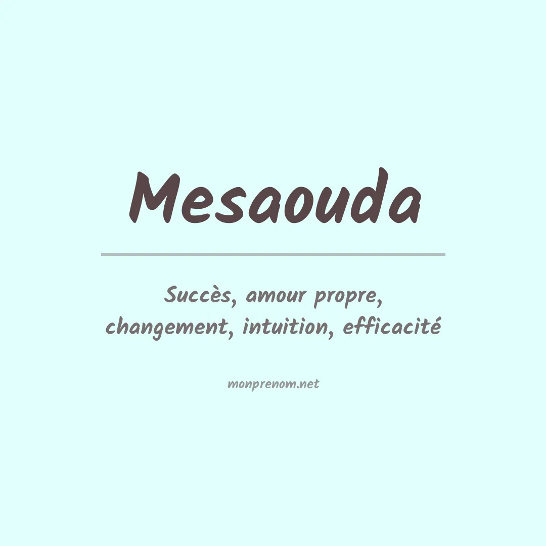 Signification du prénom Mesaouda