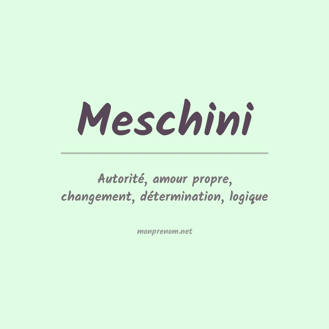 Signification du prénom Meschini
