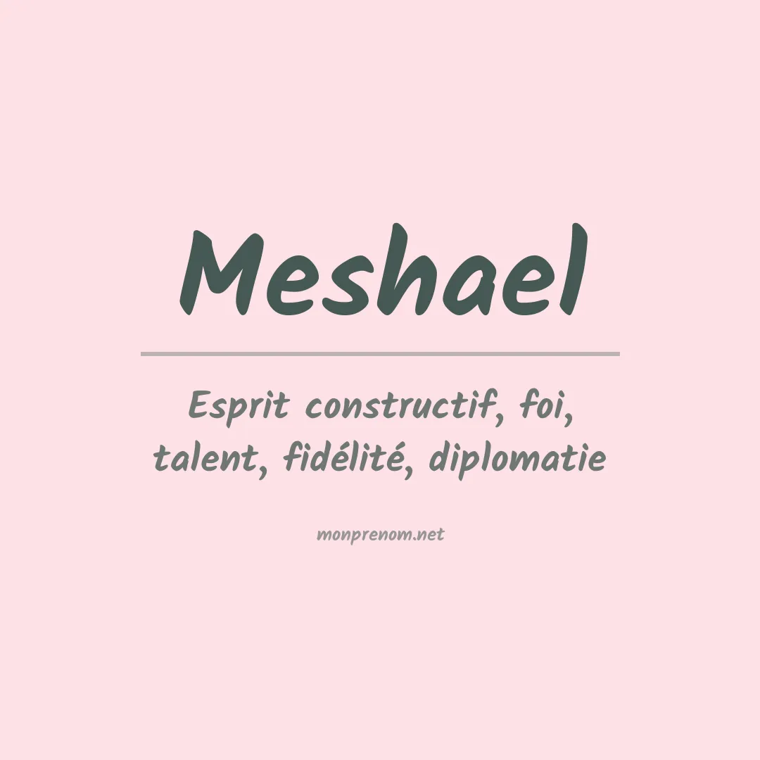 Signification du prénom Meshael