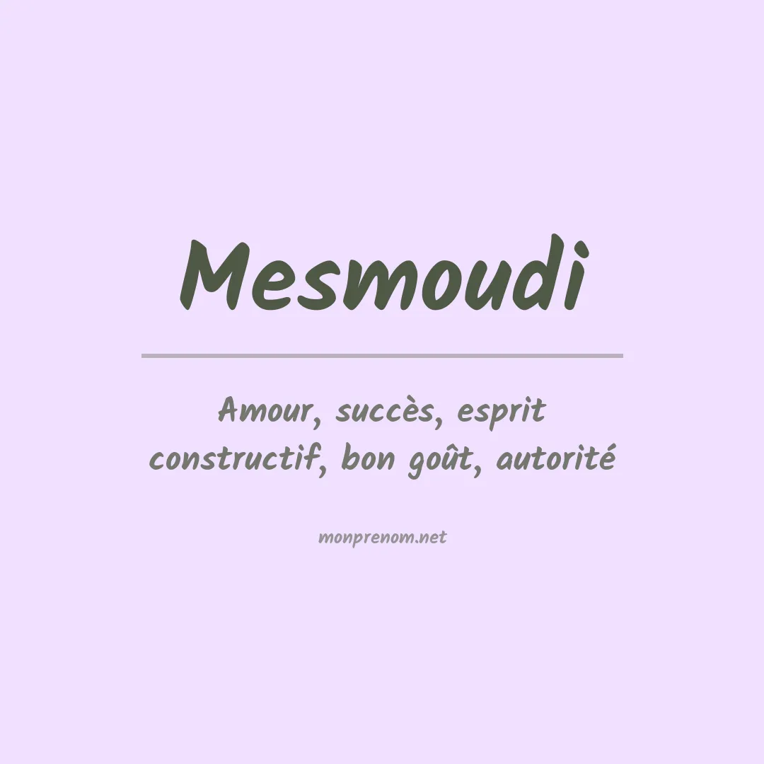 Signification du prénom Mesmoudi