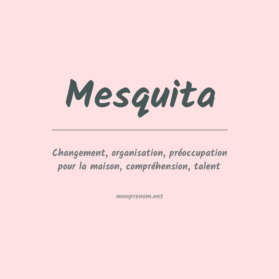 Signification du prénom Mesquita