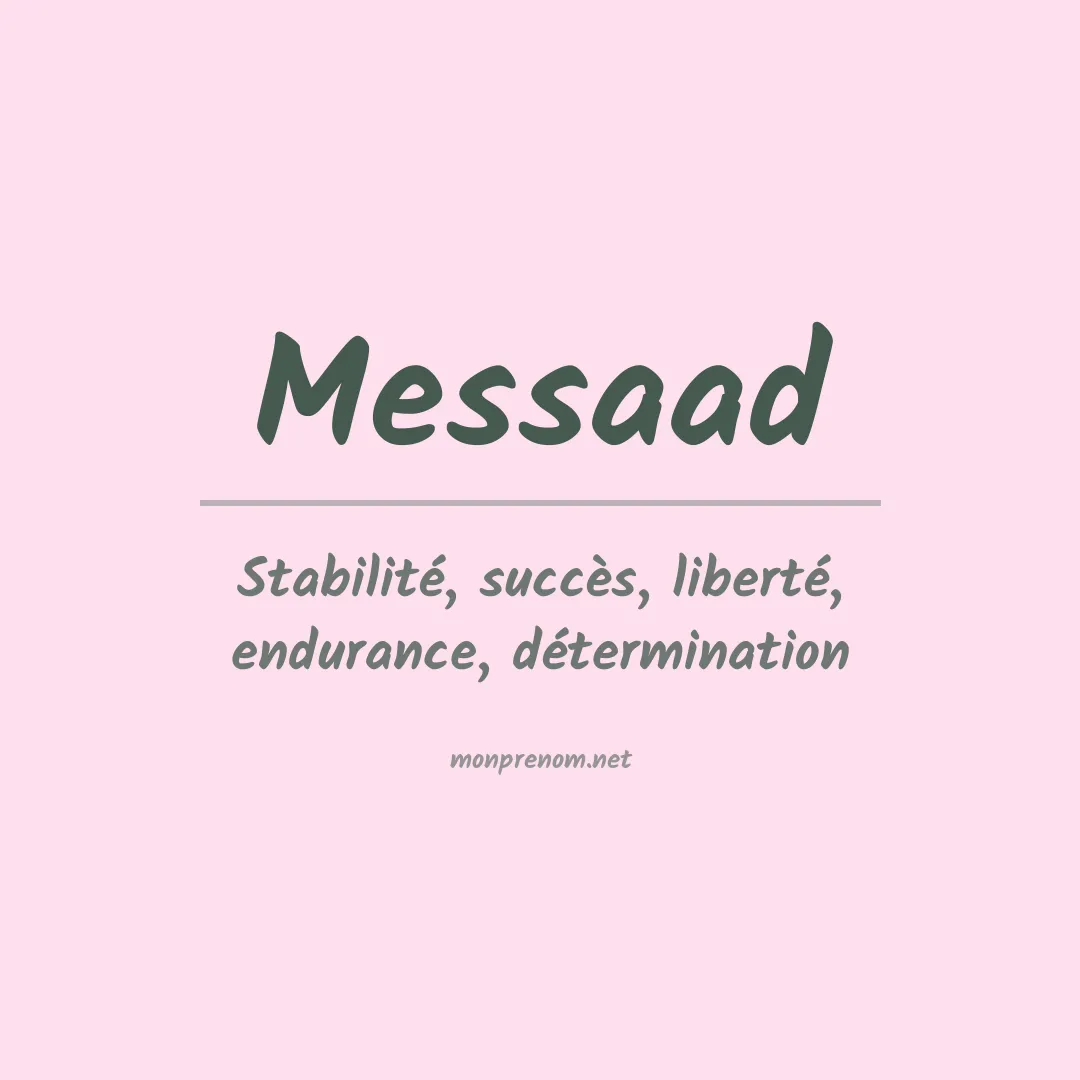 Signification du prénom Messaad