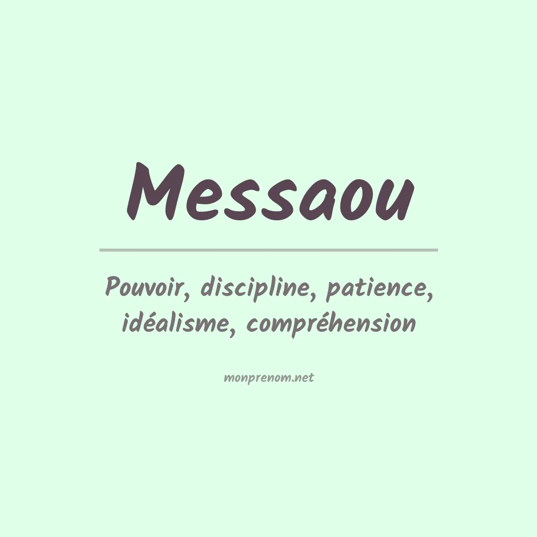 Signification du prénom Messaou