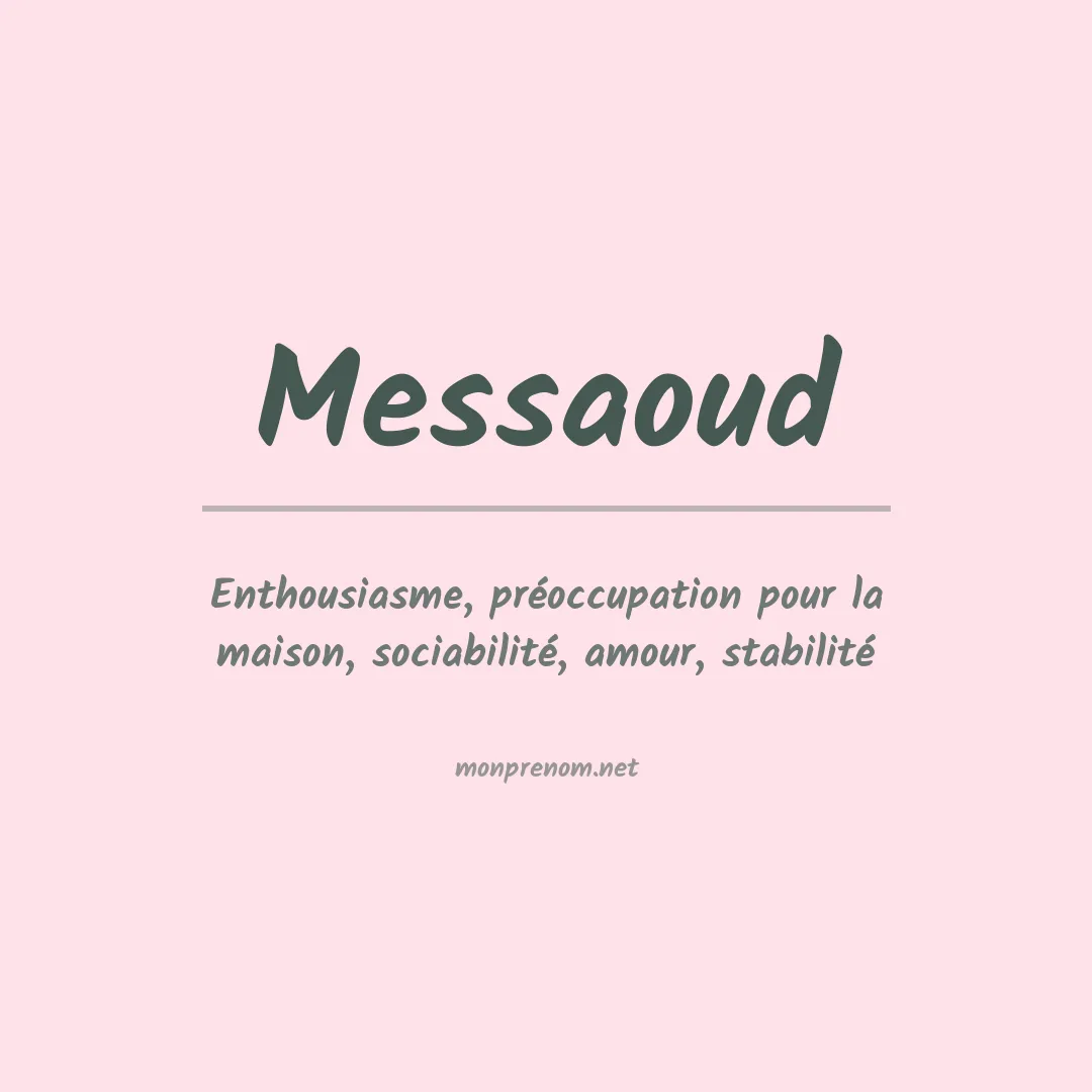 Signification du prénom Messaoud