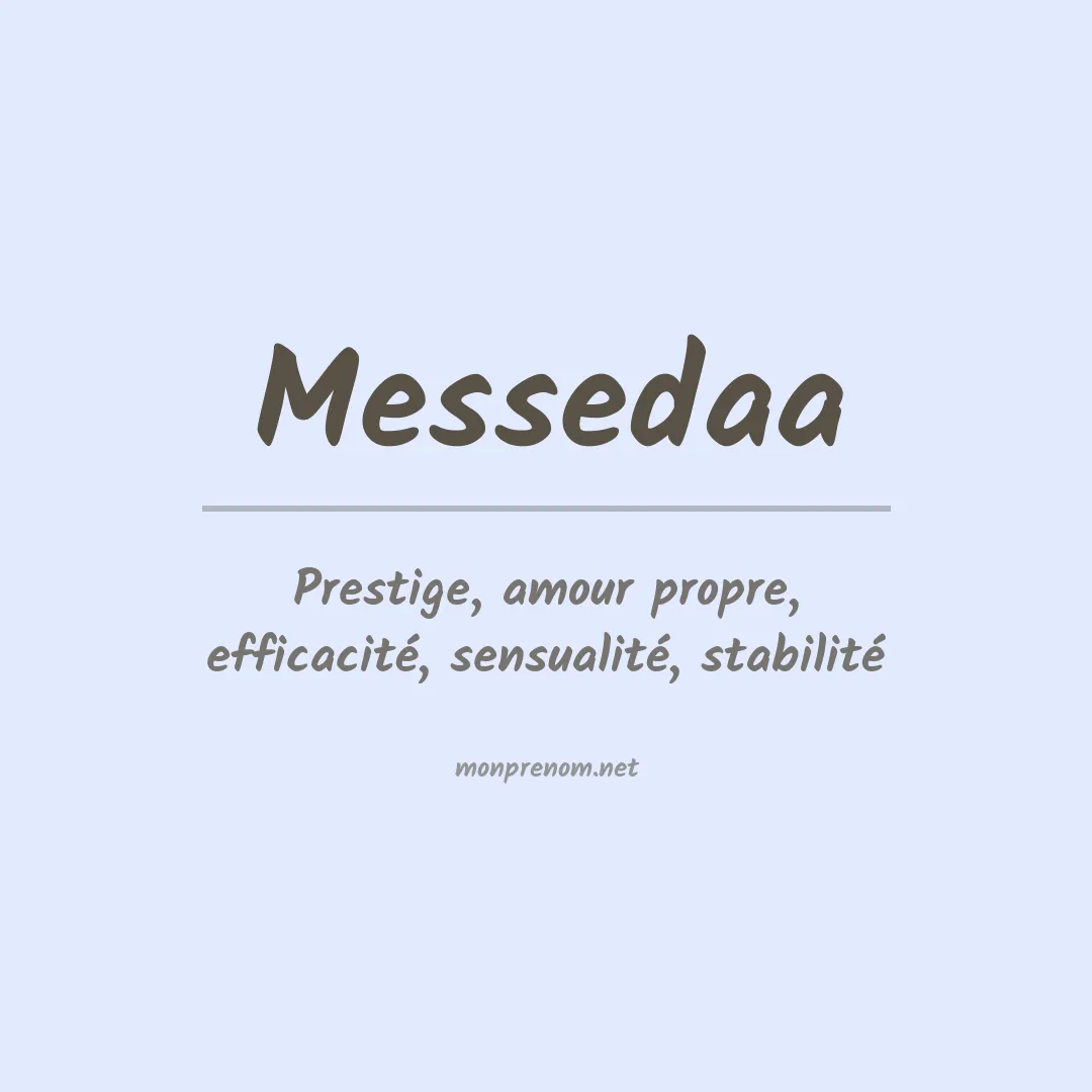 Signification du prénom Messedaa