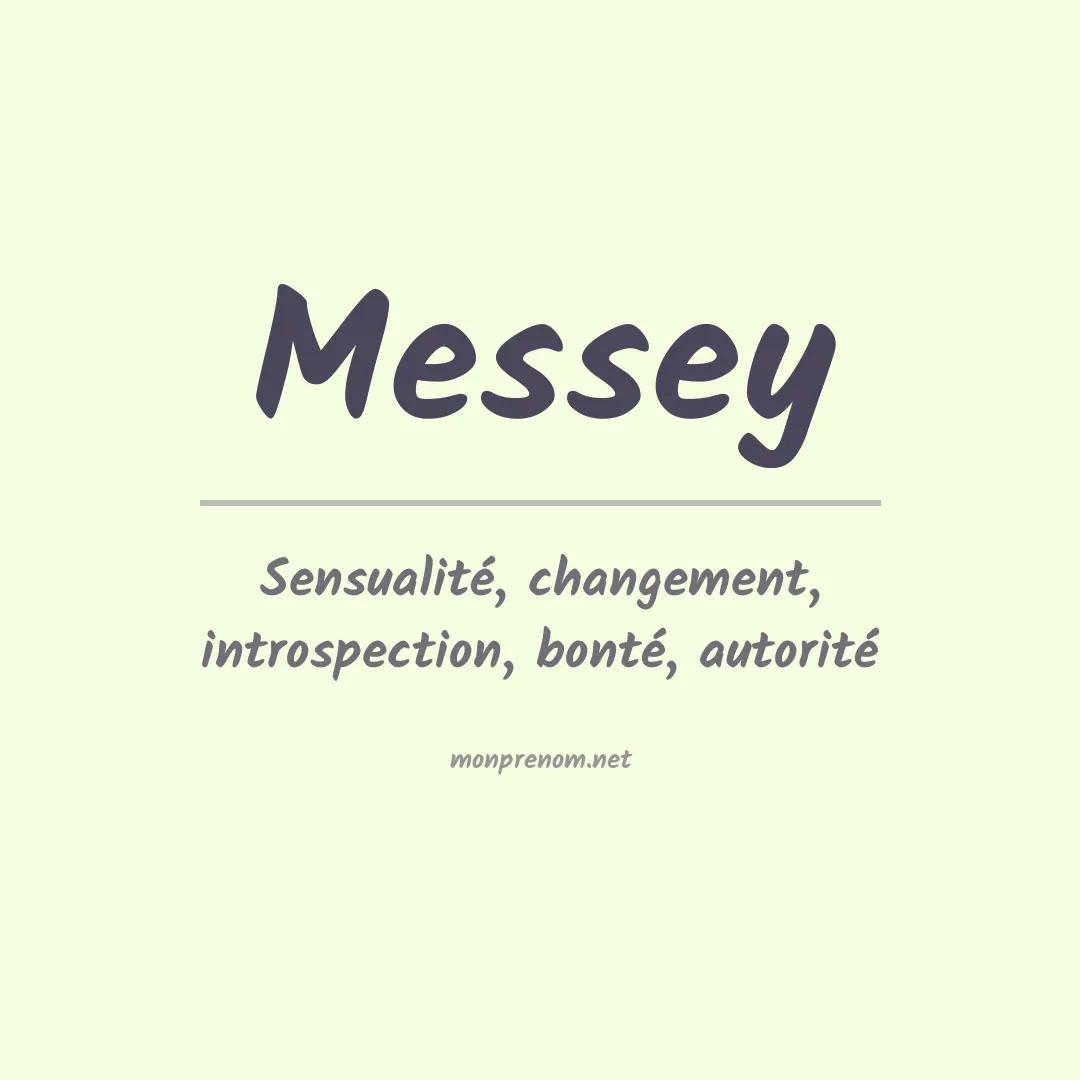 Signification du prénom Messey