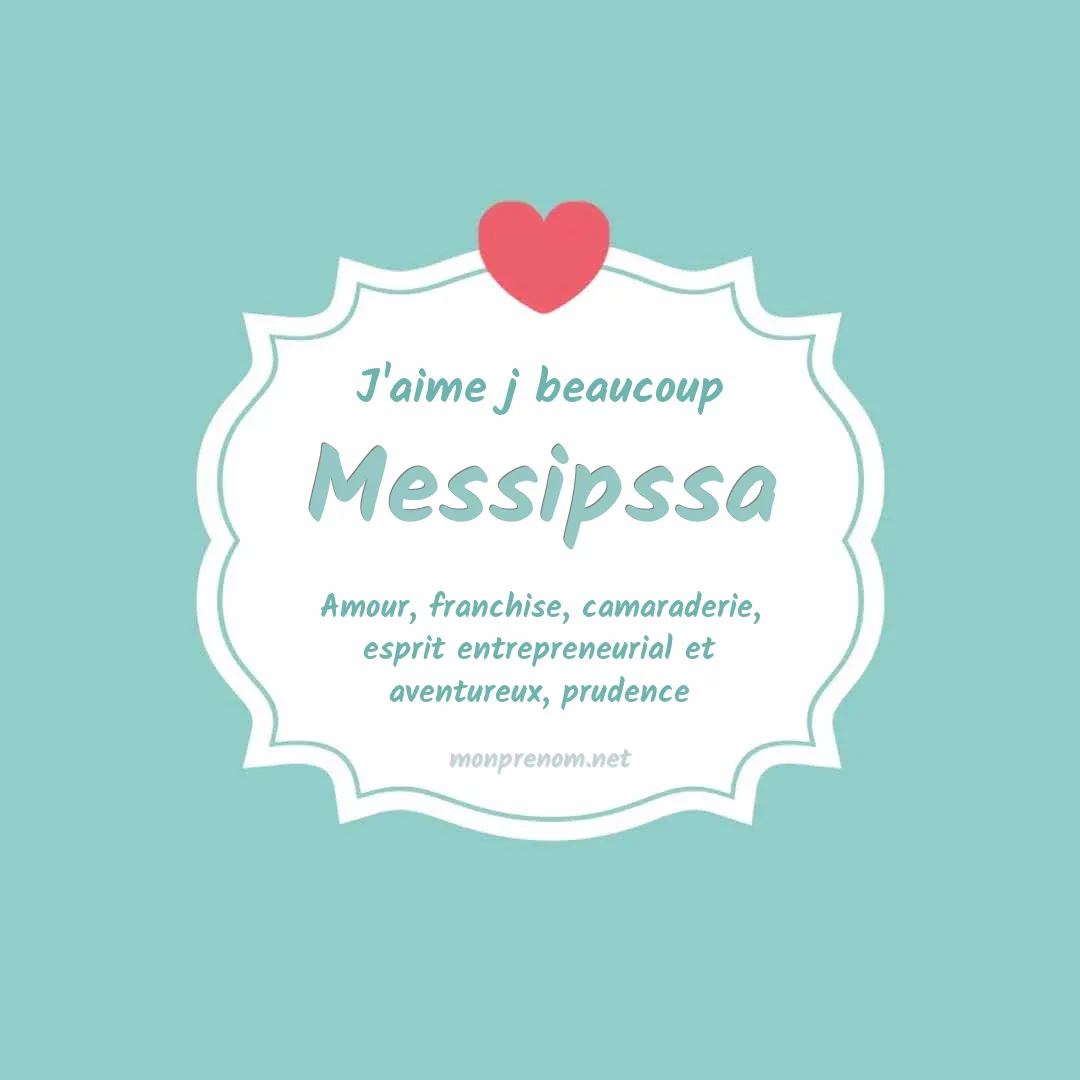 J'aime beaucoup Messipssa