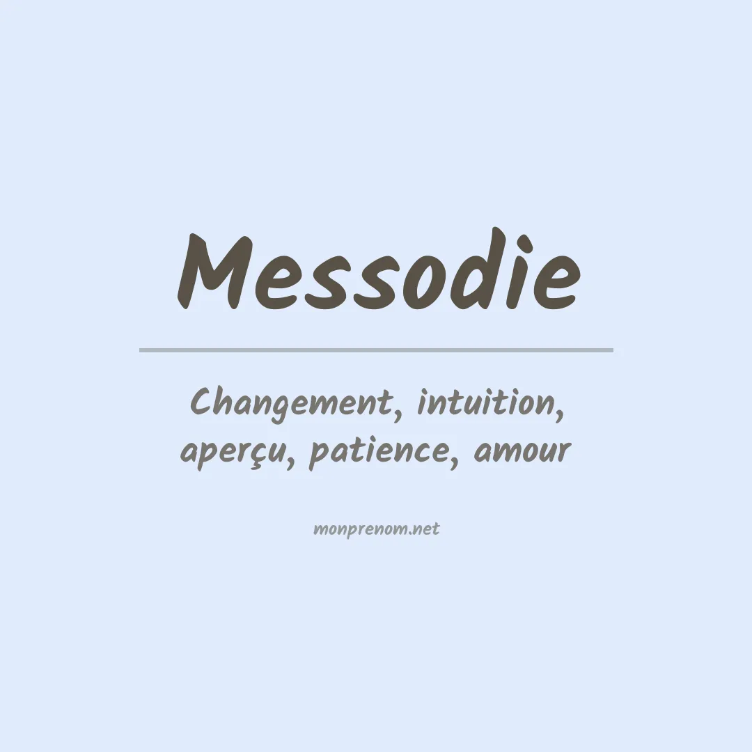 Signification du prénom Messodie