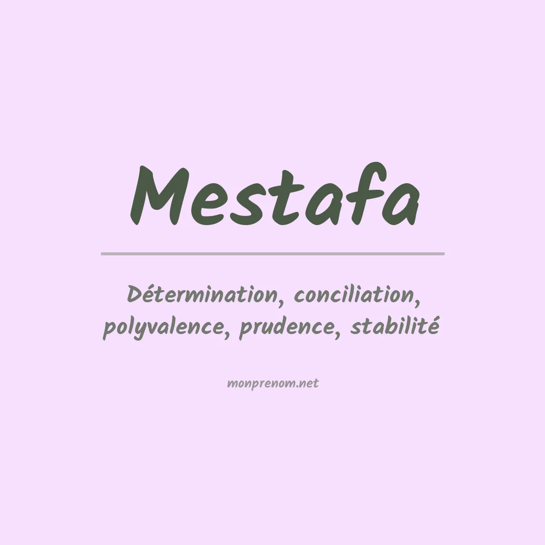 Signification du prénom Mestafa