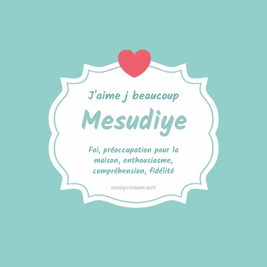 J'aime beaucoup Mesudiye