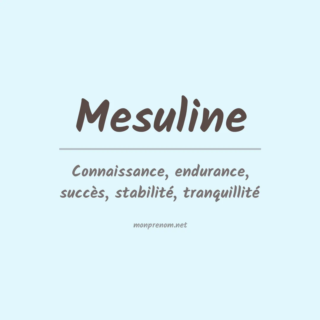 Signification du prénom Mesuline