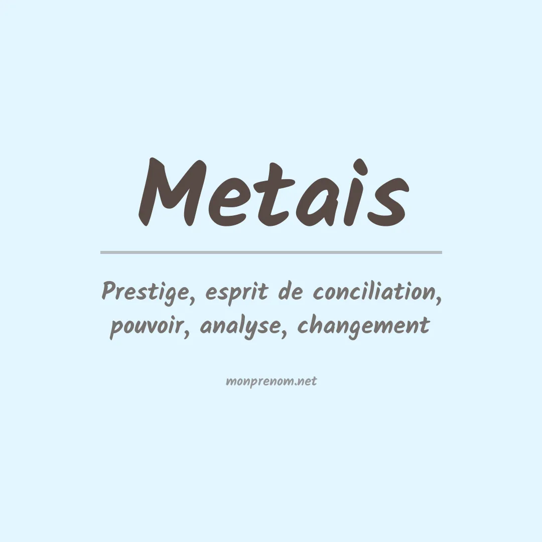 Signification du prénom Metais