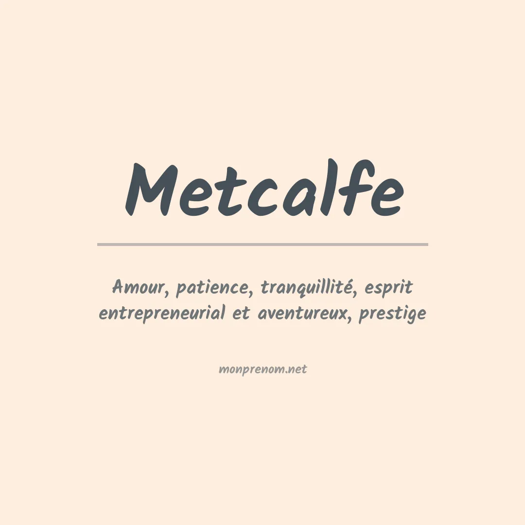 Signification du prénom Metcalfe