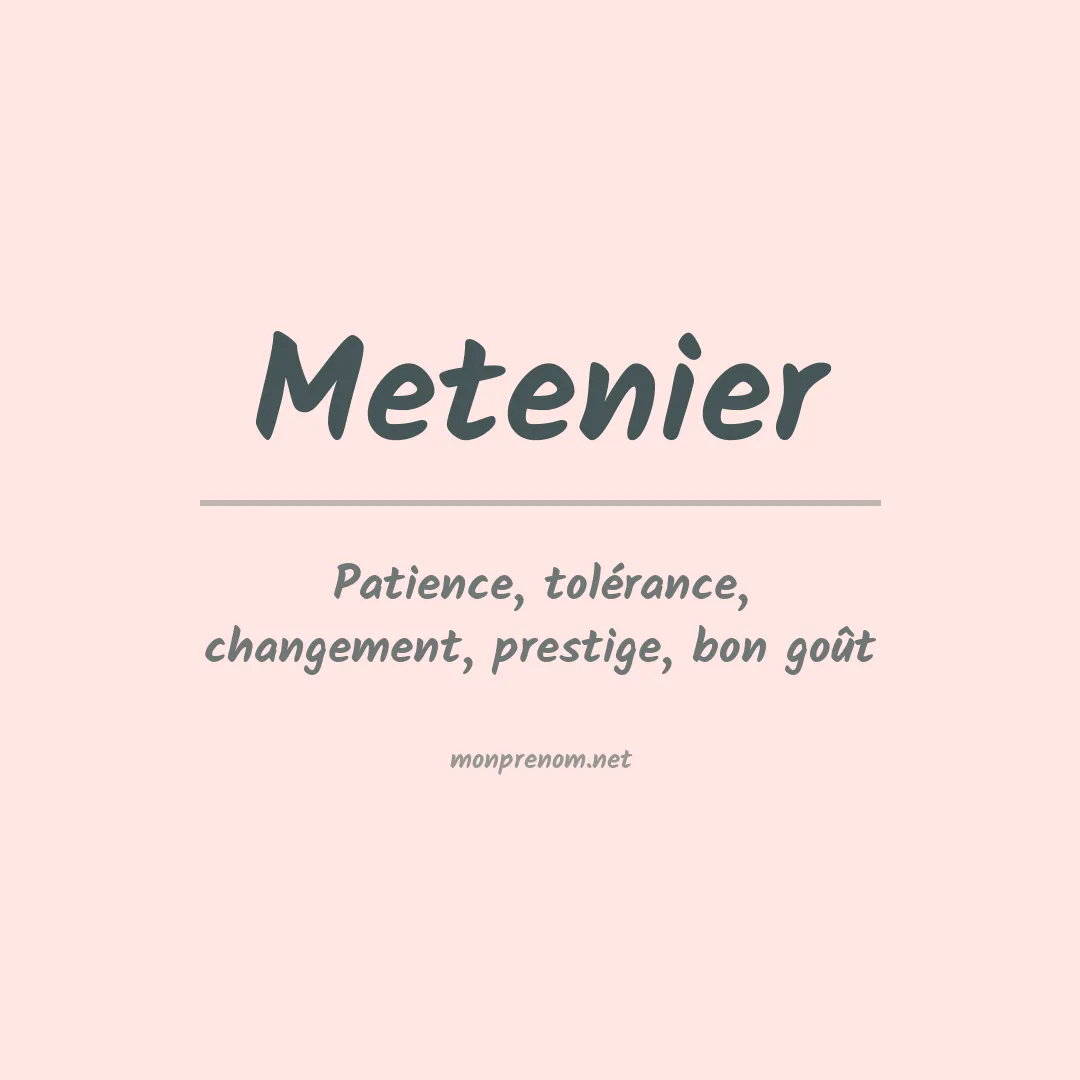 Signification du prénom Metenier