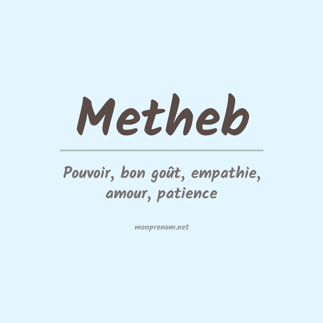 Signification du prénom Metheb