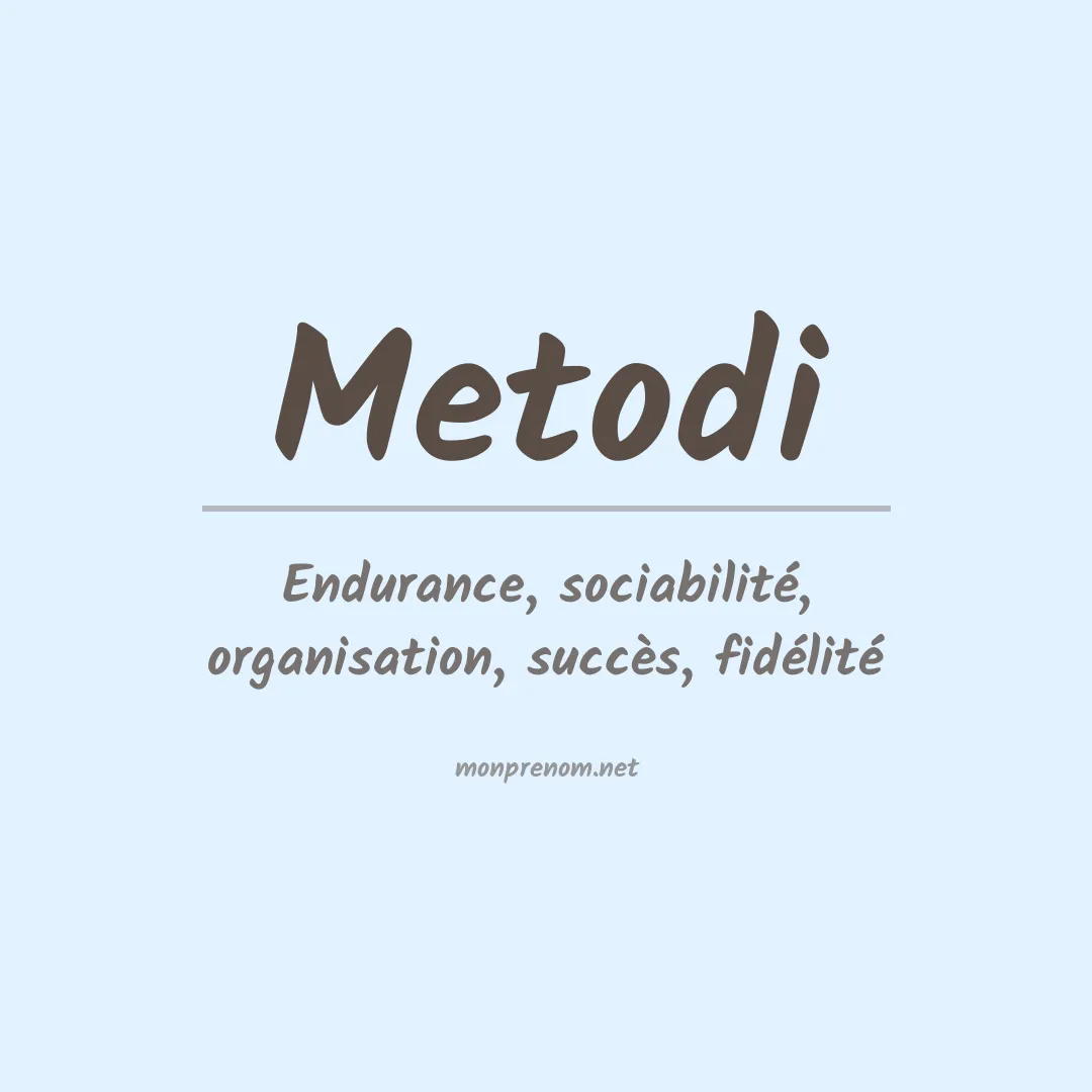 Signification du prénom Metodi