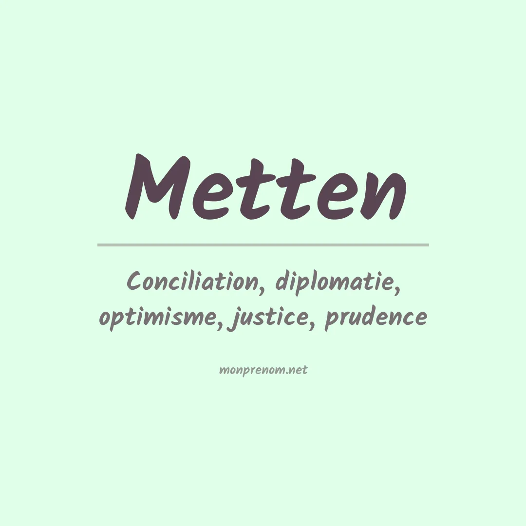 Signification du prénom Metten