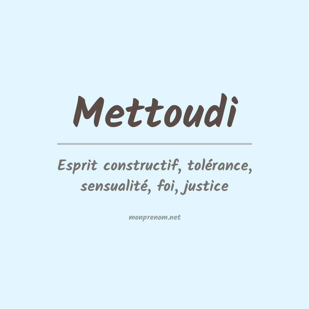 Signification du prénom Mettoudi