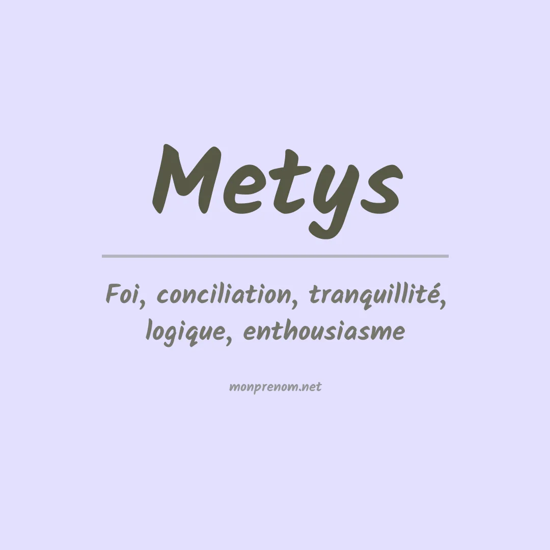 Signification du prénom Metys
