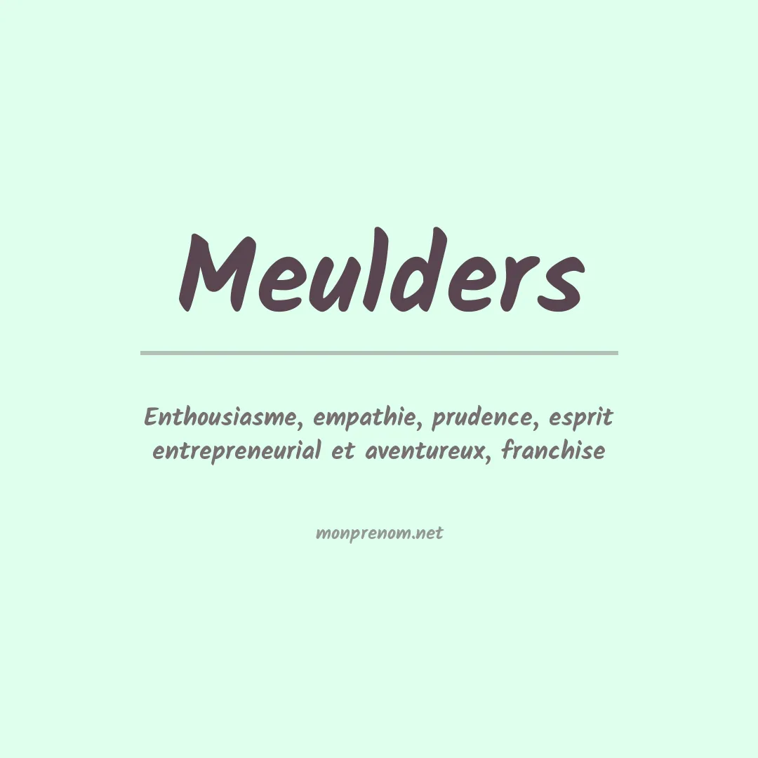 Signification du prénom Meulders