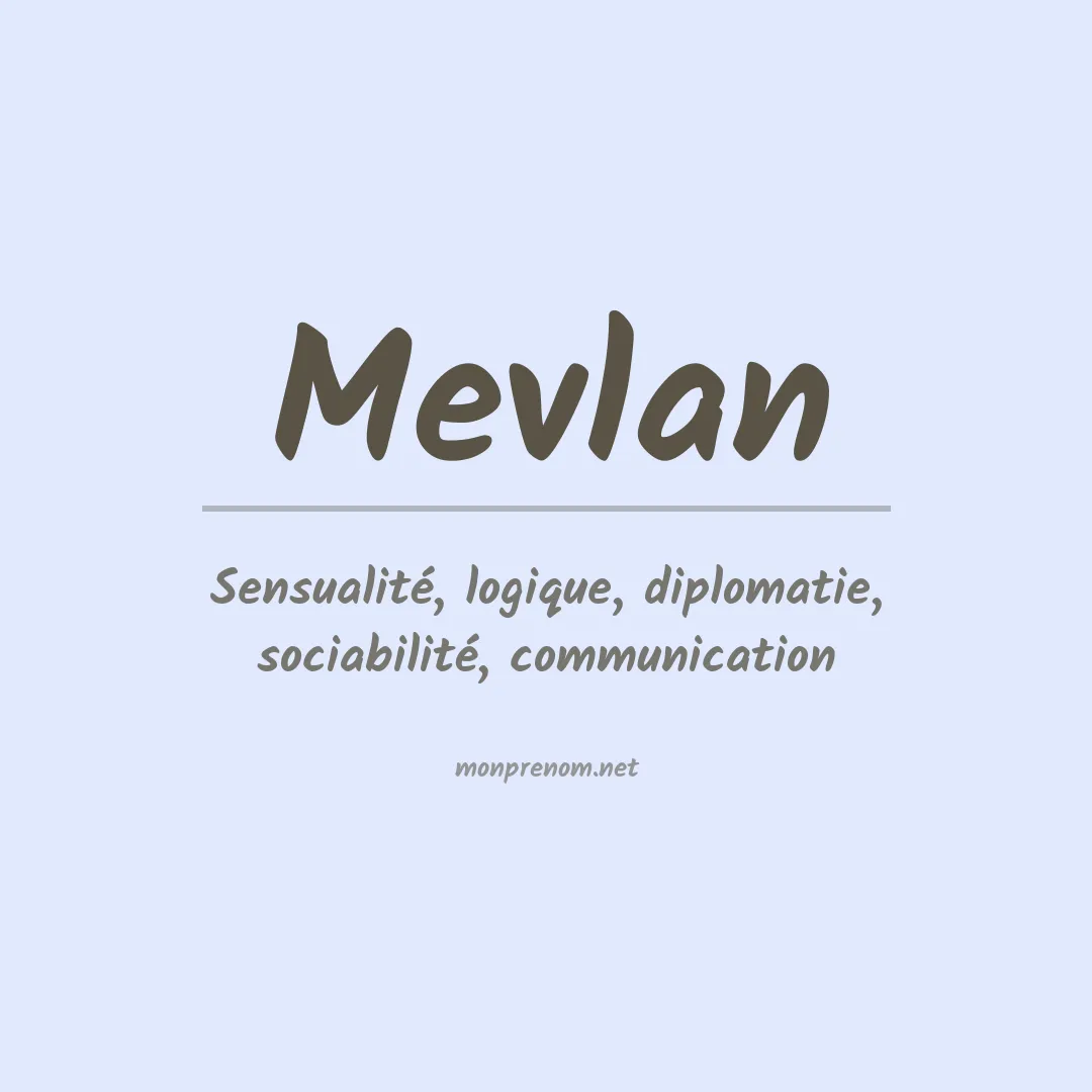 Signification du prénom Mevlan