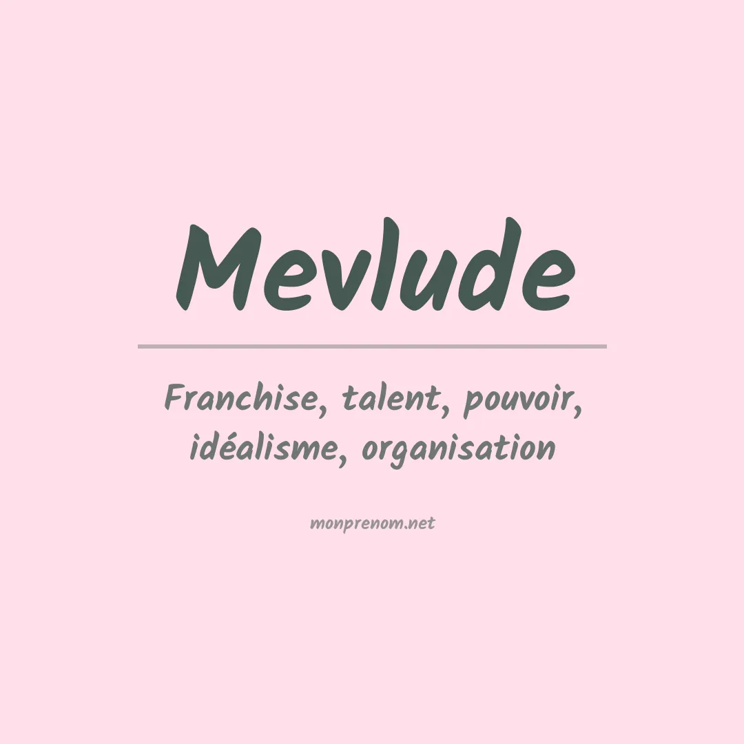 Signification du prénom Mevlude