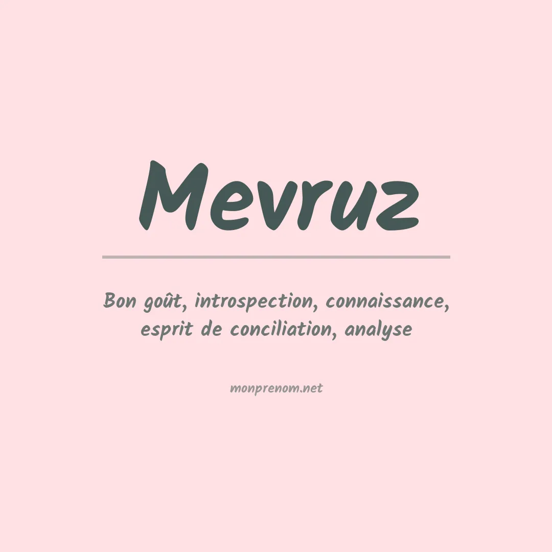 Signification du prénom Mevruz