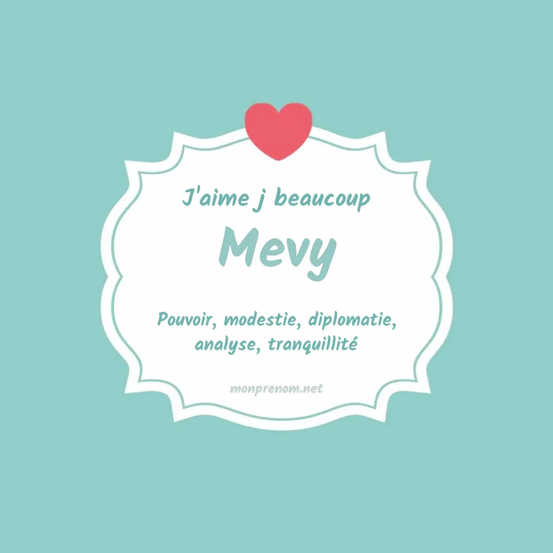 J'aime beaucoup Mevy