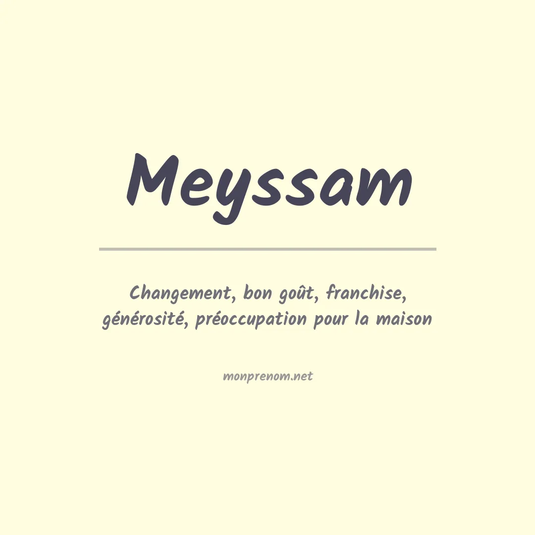 Signification du prénom Meyssam