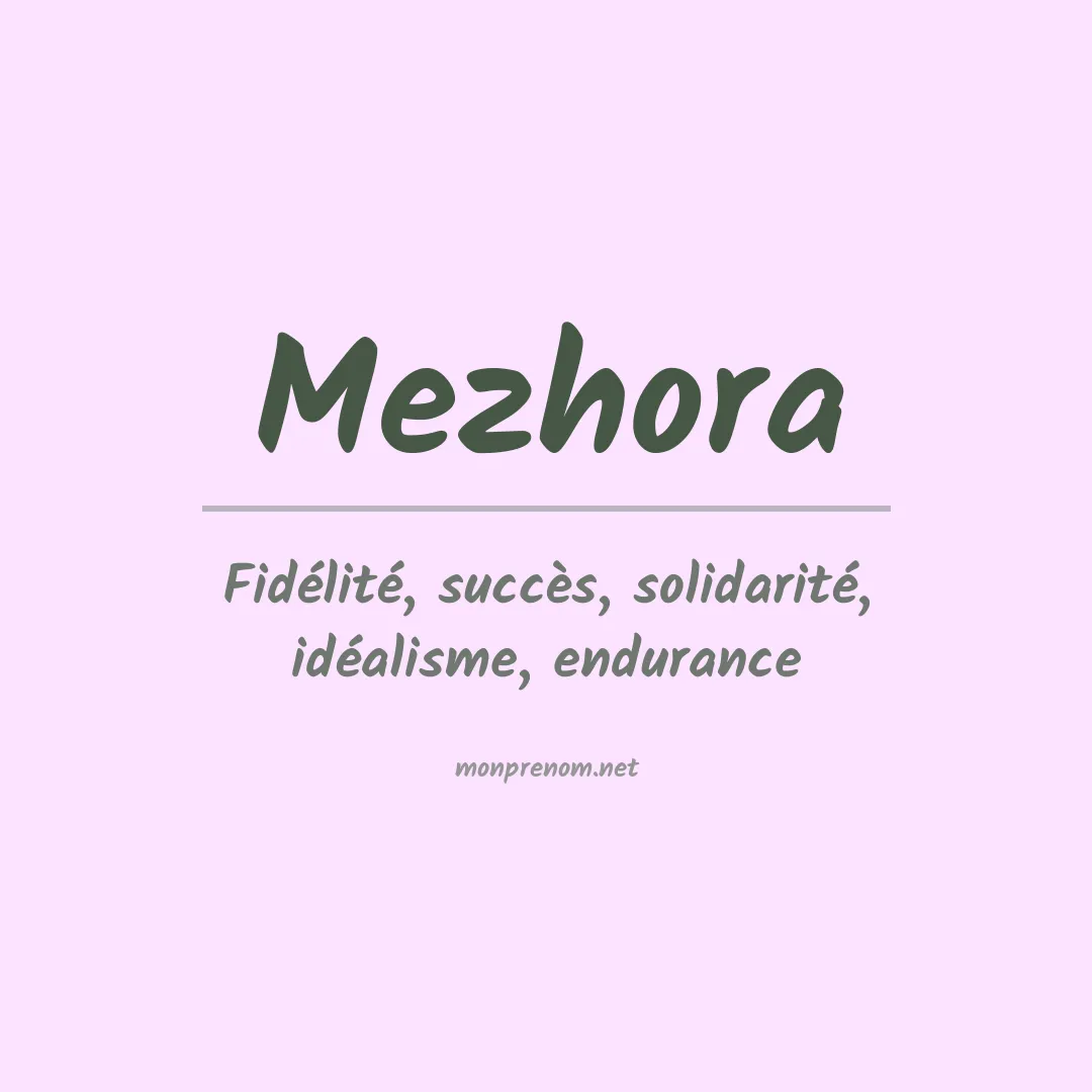 Signification du prénom Mezhora
