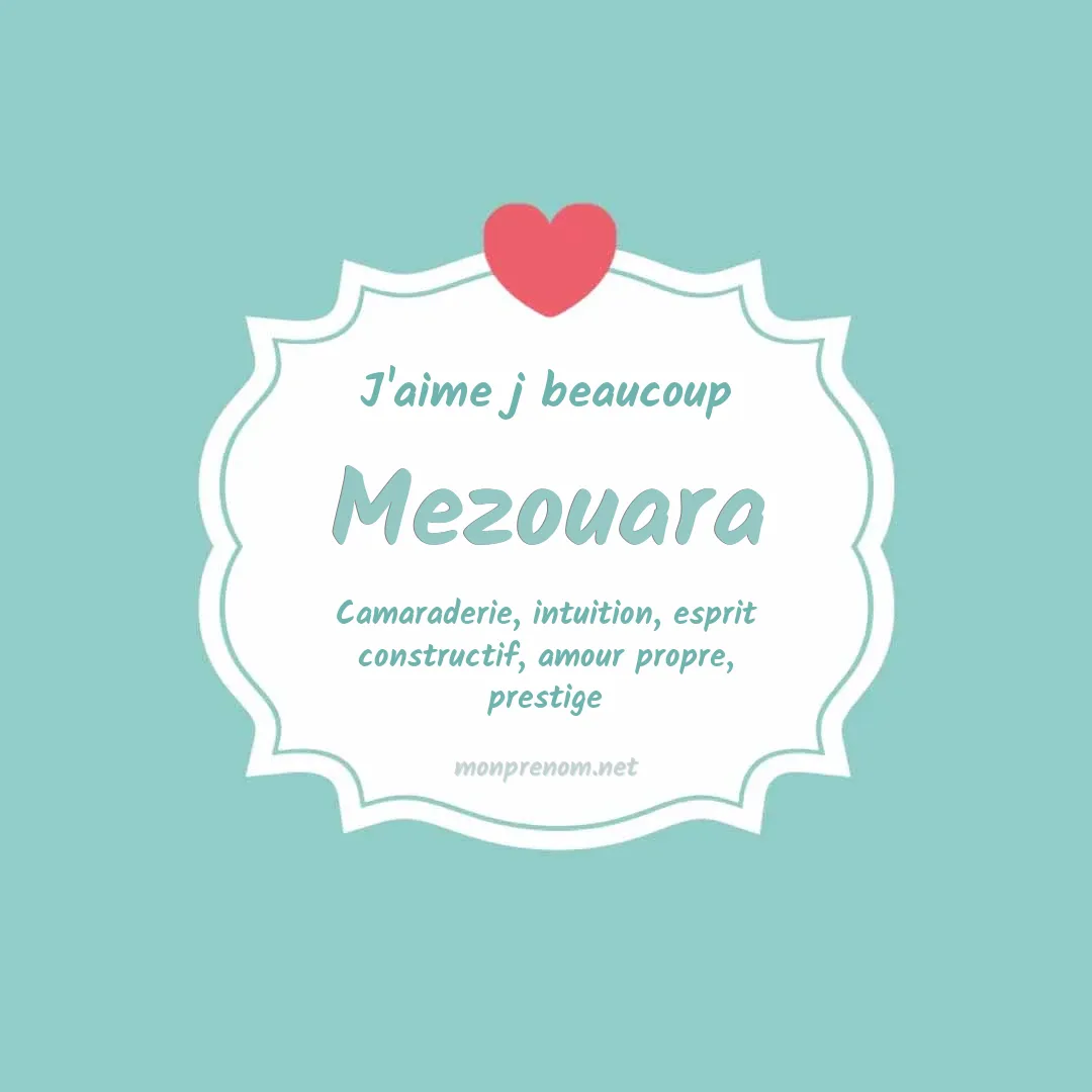 J'aime beaucoup Mezouara