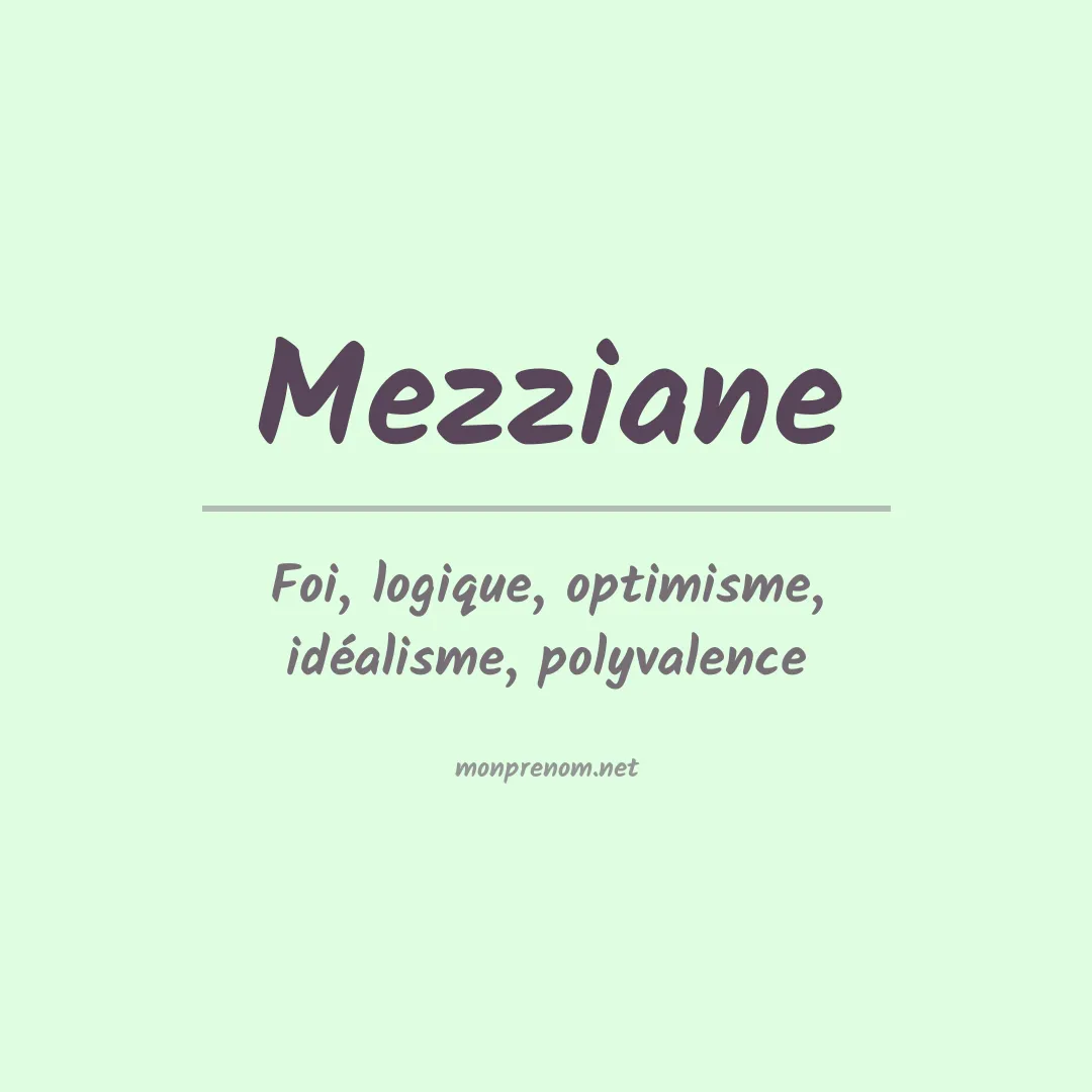Signification du prénom Mezziane