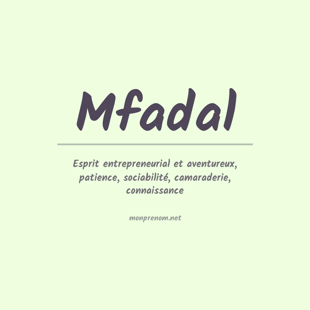 Signification du prénom Mfadal