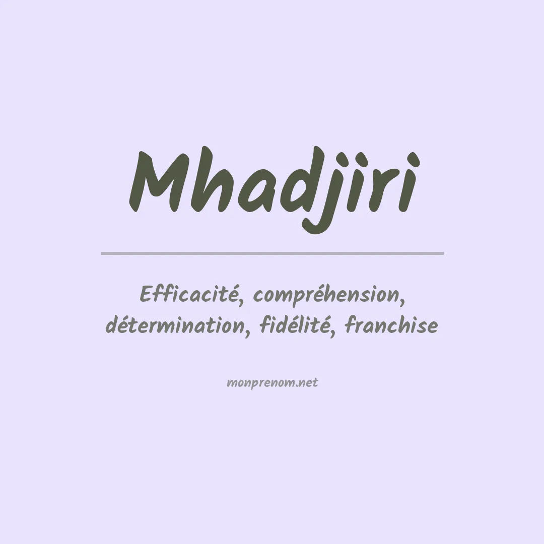 Signification du prénom Mhadjiri