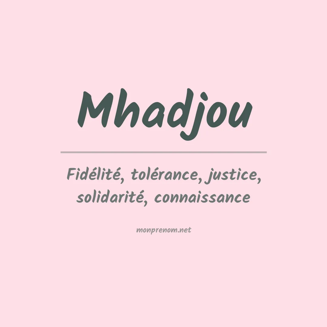 Signification du prénom Mhadjou