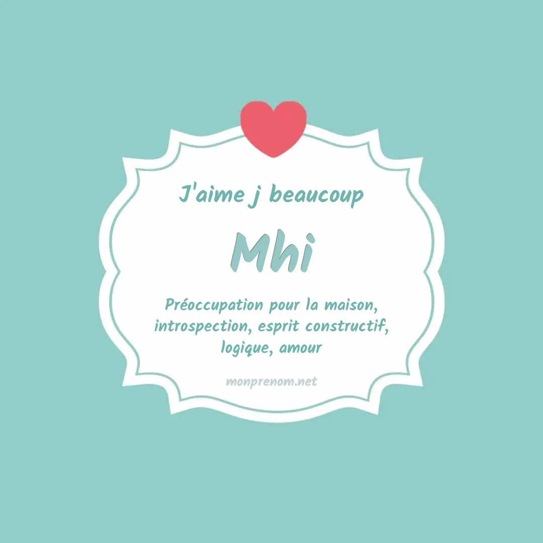 J'aime beaucoup Mhi