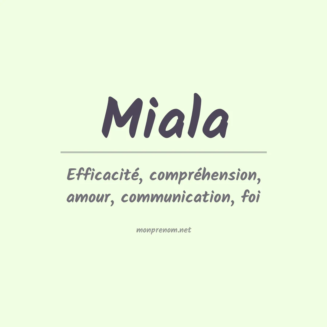 Signification du prénom Miala