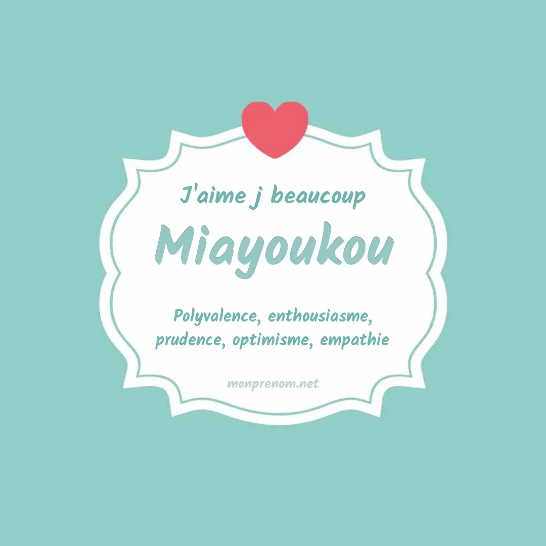 J'aime beaucoup Miayoukou