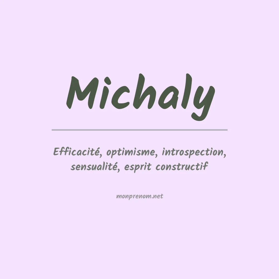 Signification du prénom Michaly