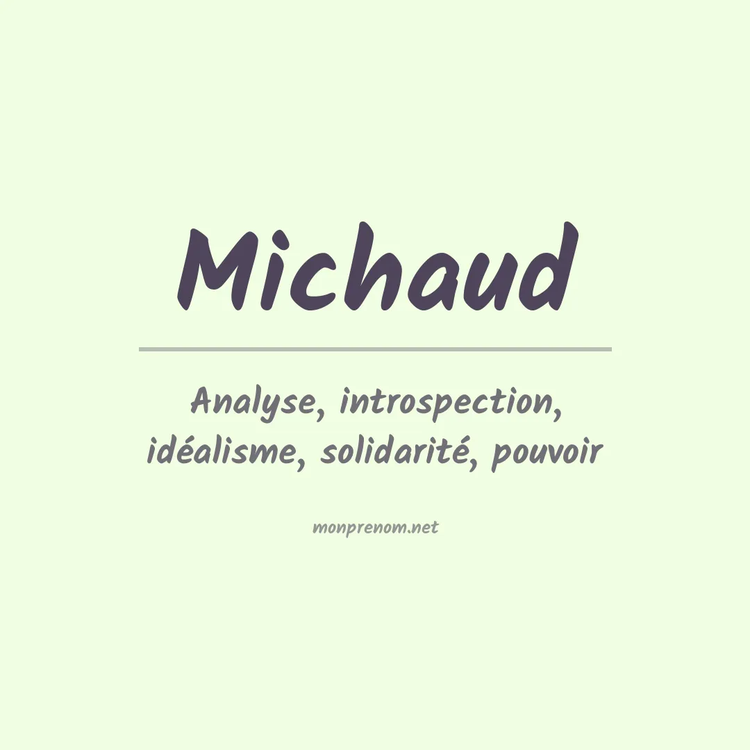 Signification du prénom Michaud