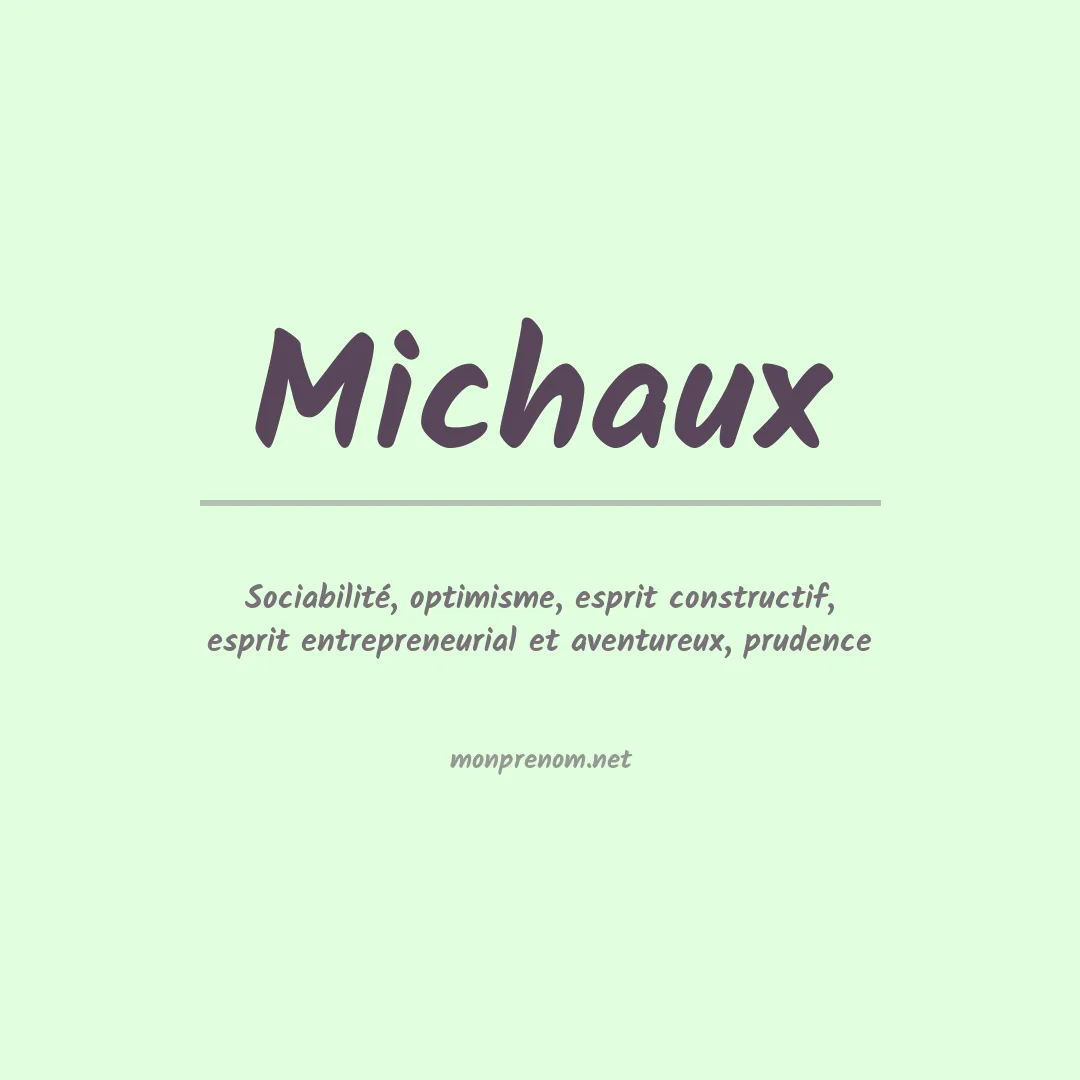 Signification du prénom Michaux