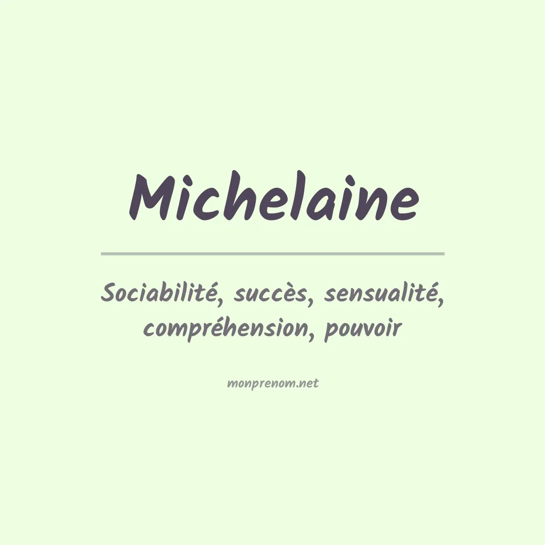 Signification du prénom Michelaine