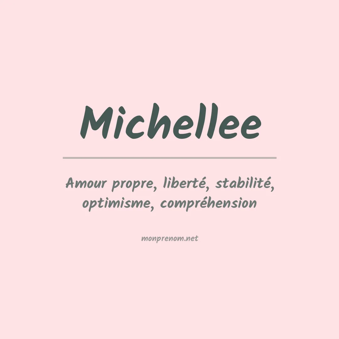 Signification du prénom Michellee