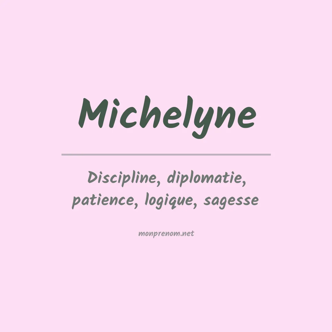 Signification du prénom Michelyne