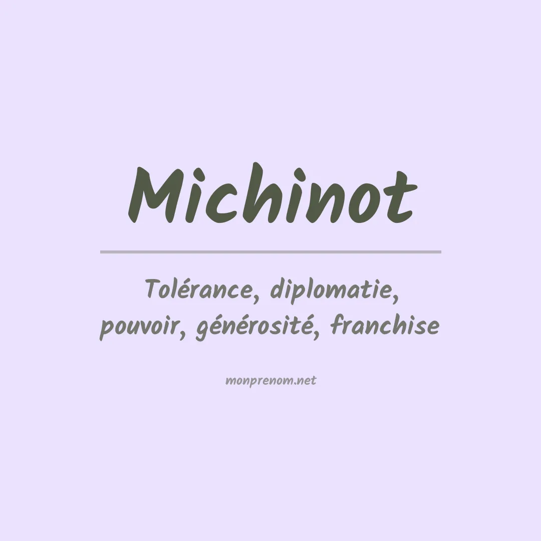 Signification du prénom Michinot